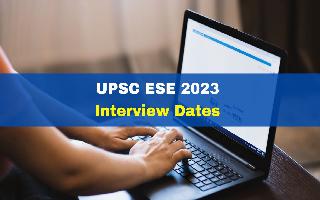 upsc-ese-2023-interview-dates-released-at-upsc-gov-in-check-schedule-here