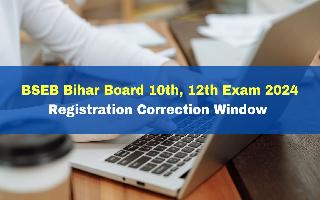 bseb-bihar-board-10th-12th-exam-2024-registration-correction-window-to-activate-till-september-20