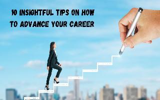 10-insightful-tips-on-how-to-advance-your-career