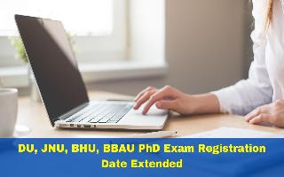 du-jnu-bhu-bbau-phd-exam-registration-date-extended-know-application-fees-and-other-details-here