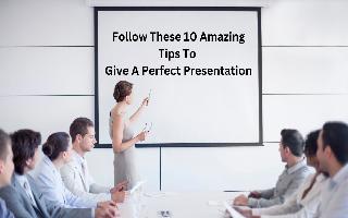 follow-these-10-amazing-tips-to-give-a-perfect-presentation