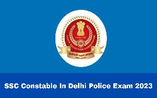 ssc-constable-in-delhi-police-exam-2023-last-date-to-register-for-7447-posts-at-ssc-nic-in-details-here