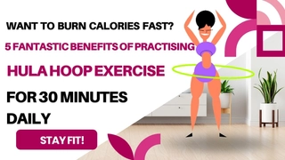 Want To Burn Calories Fast? 5 Fantastic Benefits Of Practising Hula Hoop Exercise For 30 Minutes Daily