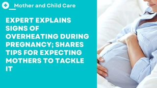 Expert Explains Signs Of Overheating During Pregnancy; Shares Tips For Expecting Mothers To Tackle It