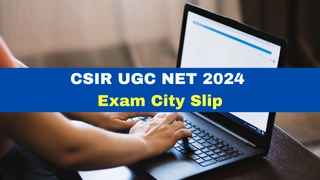 CSIR UGC NET 2024 Exam City Slip Released At csirnet.nta.ac.in; Get Direct Link Here