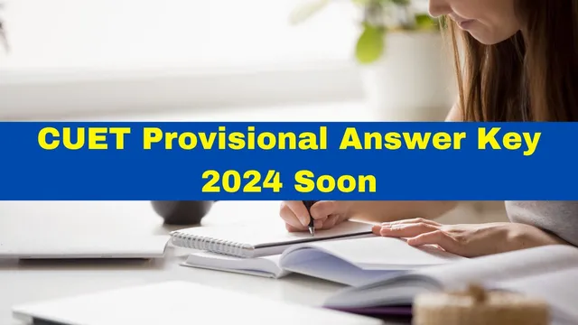 cuet-provisional-answer-key-2024-to-be-issued-soon-at-exams-nta-ac-in-cuet-ug-check-marking-scheme-here