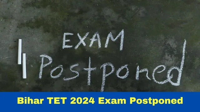 bihar-tet-2024-exam-delayed-due-to-inevitable-reasons-new-dates-soon