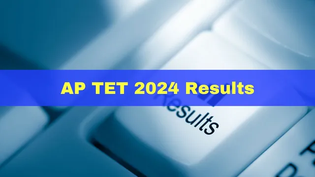 ap-tet-2024-results-out-manabadi-andhra-pradesh-tet-scorecard-released-at-aptet-apcfss-in