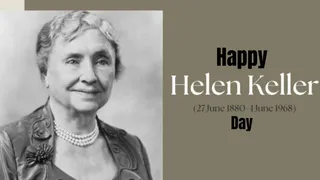 Happy Helen Keller Day 2024: Top 10 Powerful Quotes By The Popular American Deafblind Author