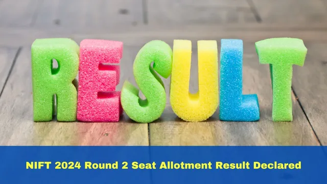 nift-2024-round-2-seat-allotment-result-released-at-nift-admissions-nic-in-details-here
