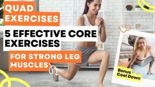 Quad Exercises: 5 Effective Core Exercises For Strong Leg Muscles
