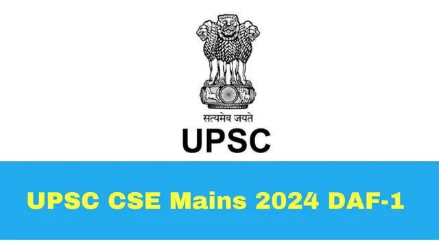 upsc-cse-mains-2024-daf-1-out-at-upsc-gov-in-heres-how-to-register