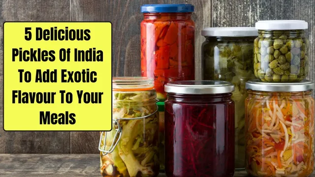 5-delicious-pickles-of-india-to-add-exotic-flavour-to-your-meals