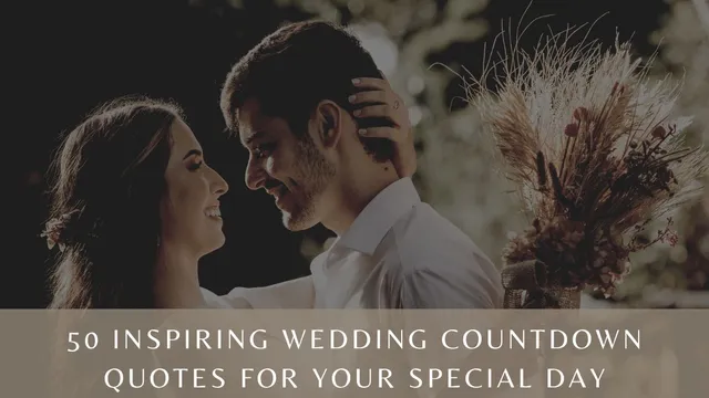50-inspiring-wedding-countdown-quotes-for-your-special-day