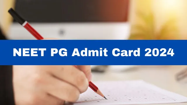 neet-pg-admit-card-2024-to-be-released-on-this-date-check-details