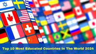 Top 10 Most Educated Countries In The World 2024