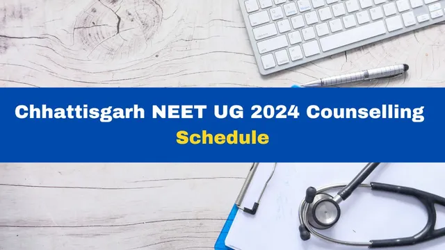 chhattisgarh-neet-ug-2024-counselling-dates-announced-check-schedule-here