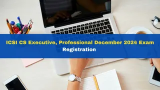 ICSI CS Executive, Professional December 2024 Exam Registration Process Begins Today At icsi.edu; Check Details