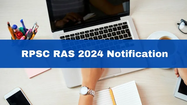 rpsc-ras-2024-notification-released-for-733-posts-at-rpsc-rajasthan-govi-n-apply-from-september-19
