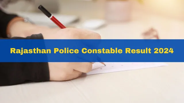 rajasthan-police-constable-result-2024-declared-at-police-rajasthan-gov-in-get-direct-link-here