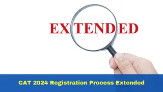 CAT 2024 Registration Process Extended Till September 20; Direct Link Here