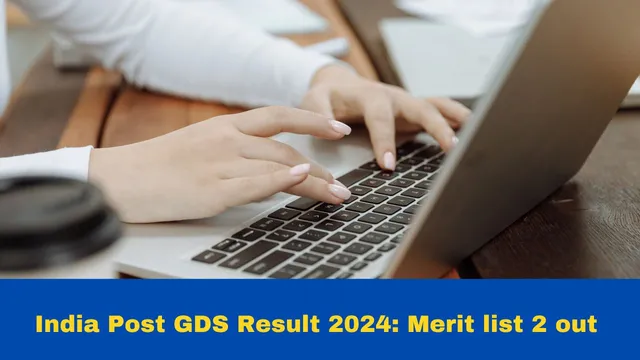 india-post-gds-result-2024-merit-list-2-released-at-indiapostgdsonline-gov-in-details-here