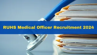 RUHS Medical Officer Recruitment 2024: Application Process Begins For 1220 Posts; Apply At old.ruhsraj.org
