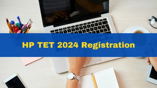 hp-tet-2024-registration-process-begins-for-november-session-at-hpbose-org-know-eligibility-criteria