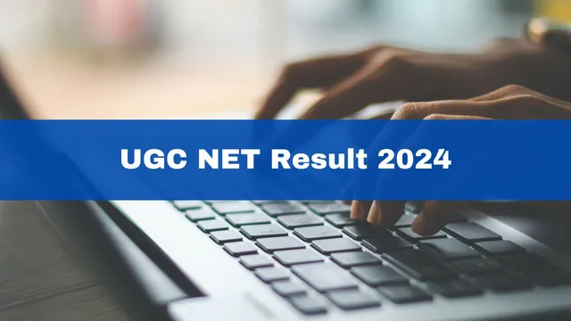 ugc-net-result-2024-date-and-time-check-latest-updates-on-ugc-net-scores-final-answer-key-cut-off-marks