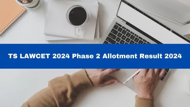 ts-lawcet-2024-phase-2-allotment-result-2024-declared-at-lawcetadm-tsche-ac-in-get-direct-link-here