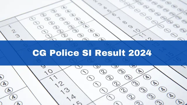 cg-police-si-result-2024-out-chhattisgarh-police-final-exam-result-declared-at-cgpolice-gov-in-get-direct-link-here