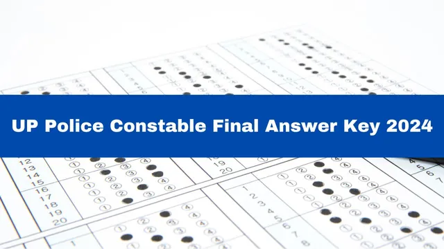 up-police-constable-result-2024-updates-upprpb-up-police-constable-final-answer-key-released-at-uppbpb-gov-in