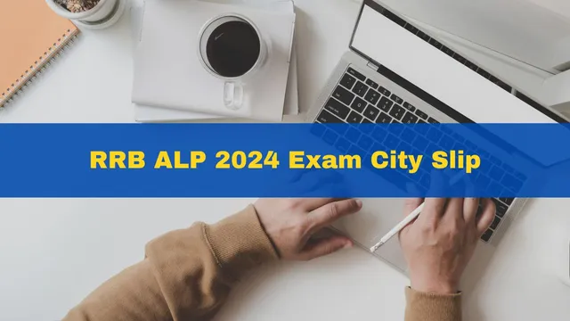 rrb-alp-2024-exam-city-slip-for-november-27-exam-to-be-released-today