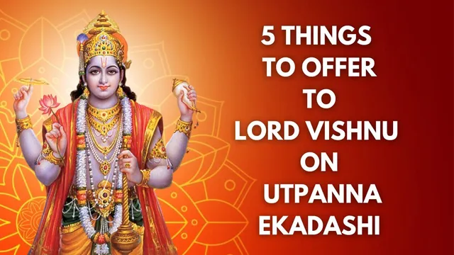 utpanna-ekadashi-2024-5-things-you-must-offer-to-lord-vishnu-on-this-sacred-fast-to-end-marriagerelated-challenges