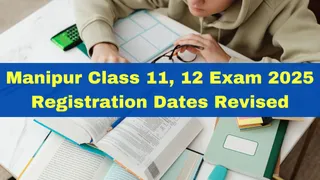 Manipur Class 11, 12 Exam 2025: Registration Dates Changed; Details Inside