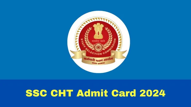 ssc-cht-admit-card-2024-to-be-out-today-at-ssc-gov-in-heres-how-to-download