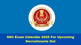 SSC Exam Calendar 2025 For Upcoming Recruitments Out; Details Here