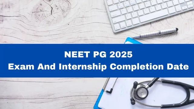 neet-pg-2025-exam-and-internship-completion-dates-announced-check-schedule-here
