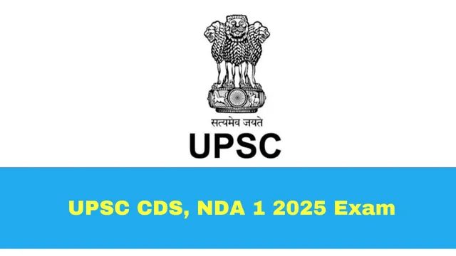 upsc-nda-cds-1-2025-exam-begins-on-april-13-registration-process-starts-at-upsconline-gov-in
