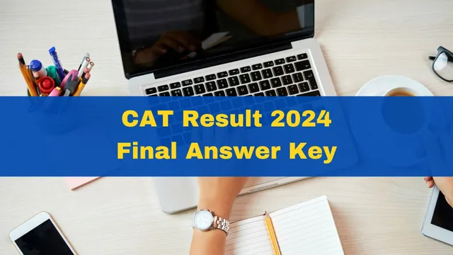 cat-result-2024-date-and-time-iim-cat-final-answer-key-likely-to-be-released-at-iimcat-ac-in