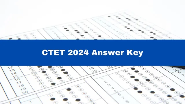 ctet-2024-answer-key-ctet-december-exam-paper-1-and-2-response-sheets-to-be-released-soon-at-ctet-nic-in