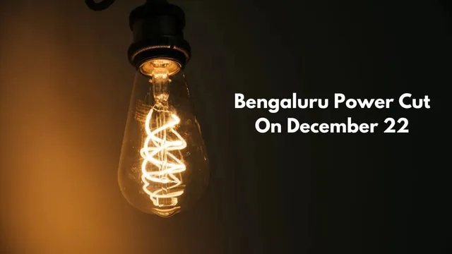 bengaluru-power-cut-dec-22-bescom-announces-scheduled-power-cut-tomorrow-across-multiple-areas-full-list