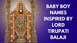 30 Trending And Modern Baby Boy Names Inspired By Lord Tirupati Balaji With Meanings