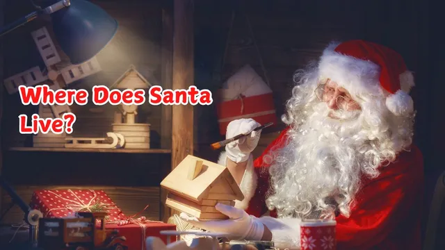 christmas-eve-where-does-santa-claus-live-exploring-his-origins-global-claims-and-political-significance