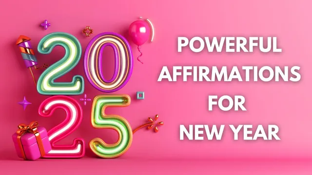 happy-new-year-2025-20-powerful-daily-affirmations-to-manifest-career-success-and-wealth-in-the-coming-year