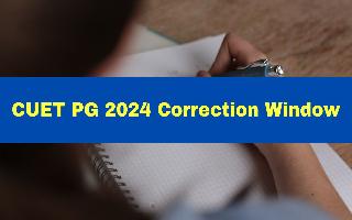 cuet-pg-2024-correction-window-to-close-today-at-pgcuet-samarth-ac-in-direct-link-here
