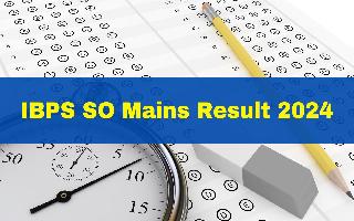 ibps-so-mains-result-2024-announced-at-ibps-in-get-download-link-here