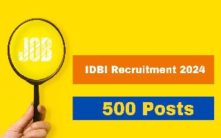 idbi-recruitment-2024-application-process-begins-for-500-junior-assistant-manager-posts-at-idbibank-in-here-how-to-apply