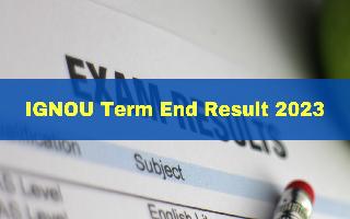 ignou-term-end-result-2023-ignou-tee-december-exam-results-released-at-ignou-ac-in-get-direct-link-here