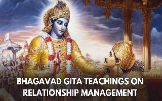 5 Lessons From Srimad Bhagavad Gita To Help You Manage Your Relationships Effectively